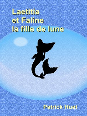 cover image of Laetitia Et Faline La Fille De Lune